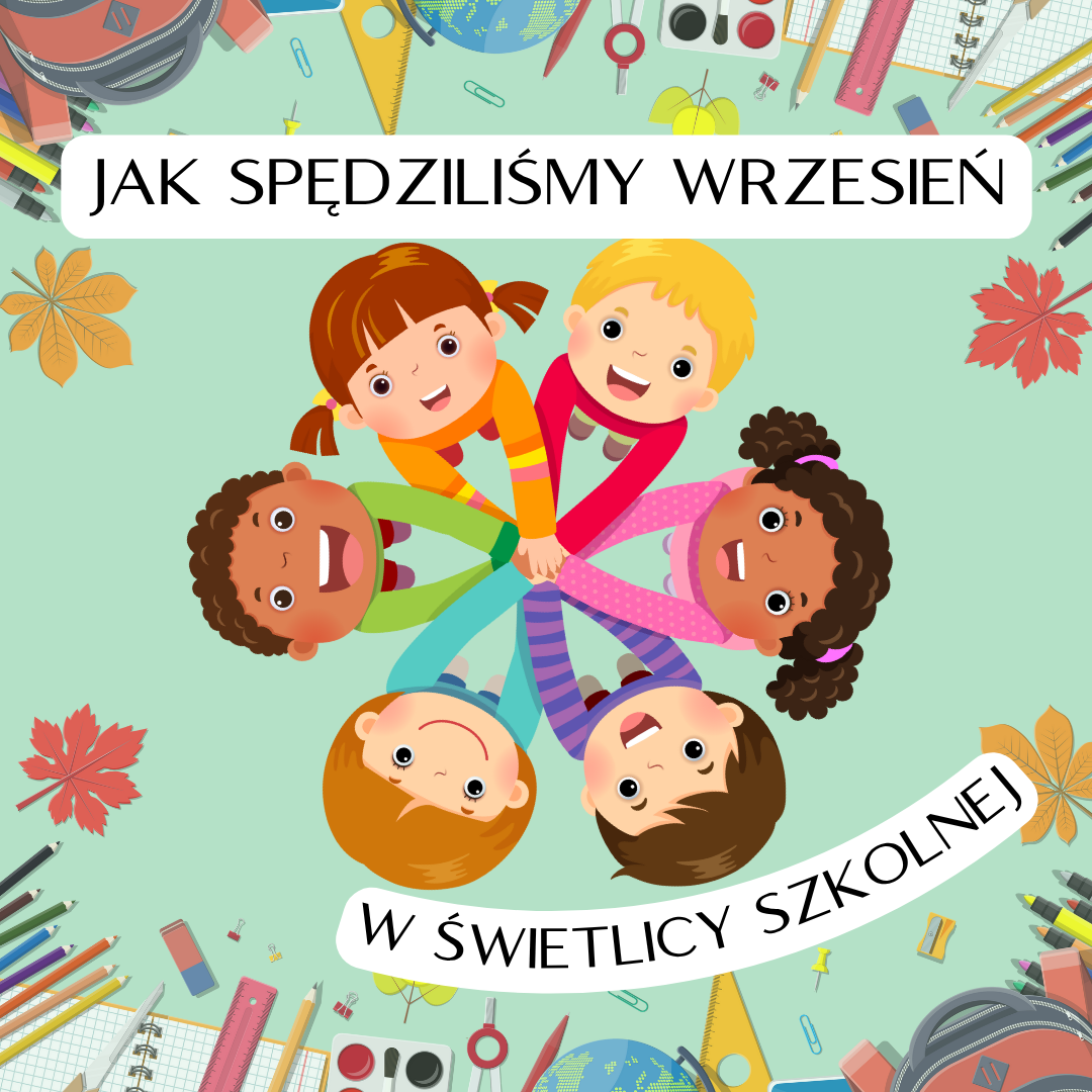 Wrześniowe atrakcje w szkolnej świetlicy