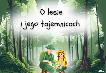 Leśnik z wizytą w szkole: O lesie i jego tajemnicach