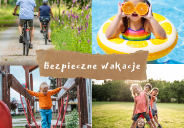 Podczas wakacji nie zapomnij o bezpieczeństwie!